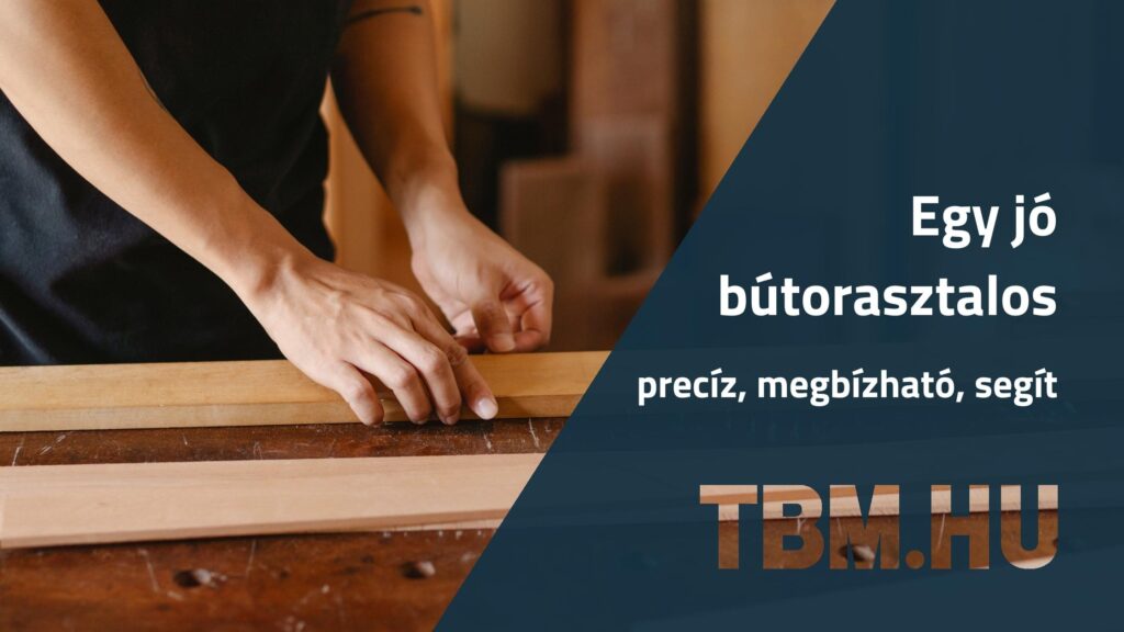 Ilyen a jó bútorasztalos cég, így dolgozik és csak akkor bízz benne, ha a következő ismérveket teljesíti. Mik ezek? Kiderül a cikkből!