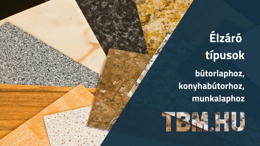 Mire jó az élzáró, milyen élzáró típusok vannak? És nem mindegy, hogy melyiket választod. Ismerd meg az élzáró fajtáit, de kérhetsz tőlünk is szakmai tanácsot.